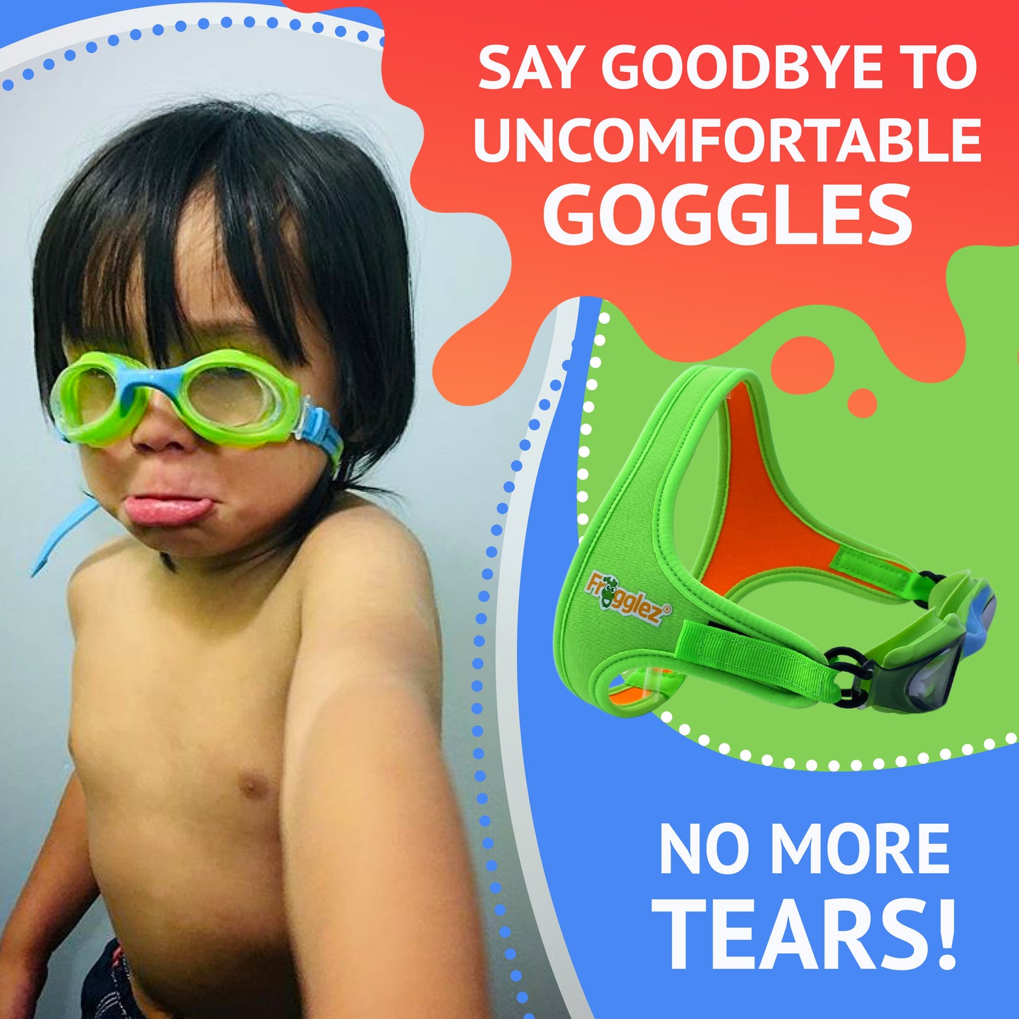 Picture of child with unfit goggles. Text reads say goodbye to uncomfortable goggles. No more tears.