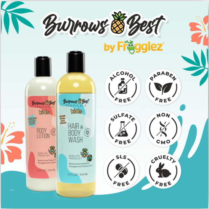 Bottles of Burrows best body lotion and hair and body wash. Text reads burrows best by frogglez. alcohol free. paraben free. sulfate free. non gmo. sls free. cruelty free.